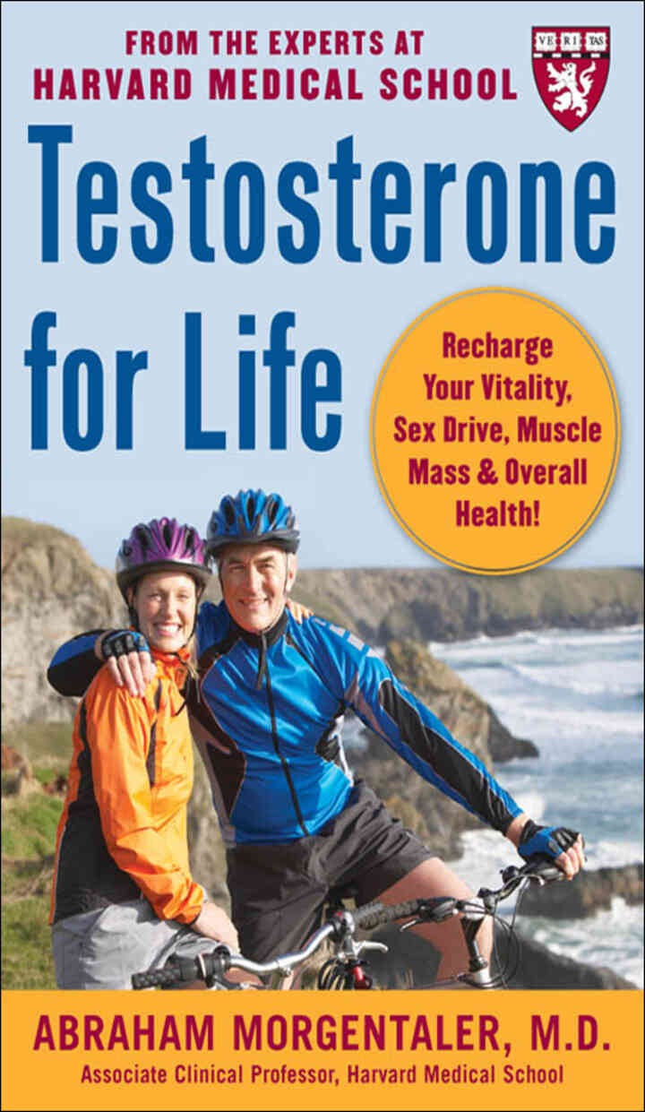 Testosterone for Life: Recharge Your Vitality, Sex Drive, Muscle Mass, and Overall Health, 1st Edition