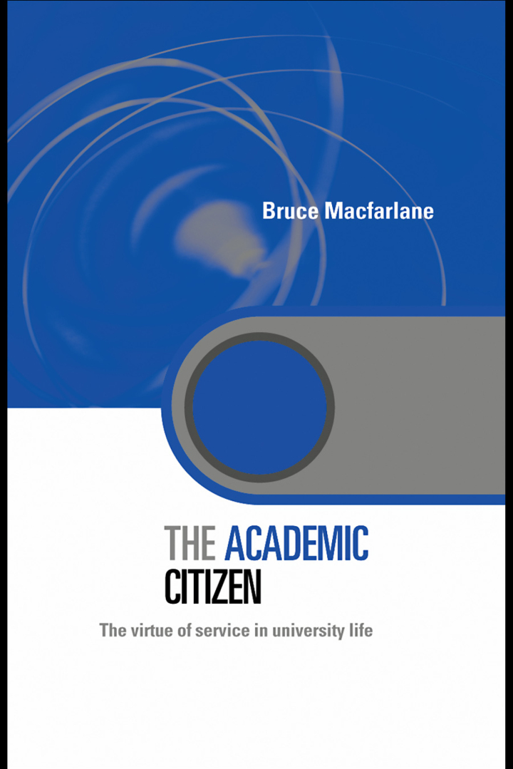 The Academic Citizen: The Virtue of Service in University Life