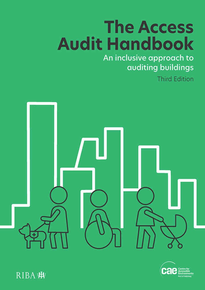 The Access Audit Handbook: An inclusive approach to auditing buildings, 3rd Edition