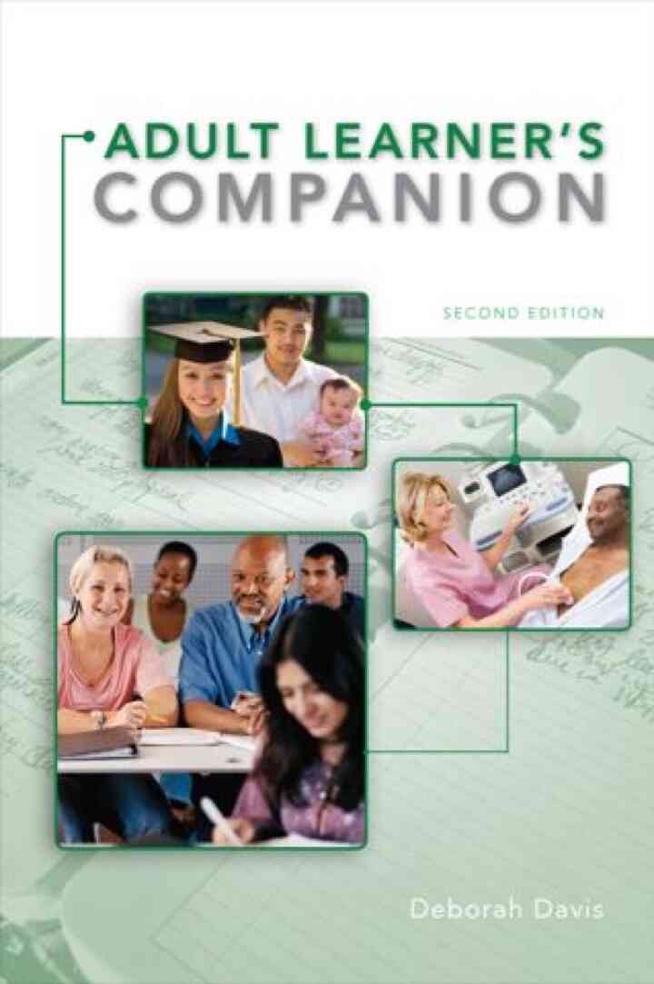 The Adult Learner's Companion: A Guide for the Adult College Student 2nd Edition