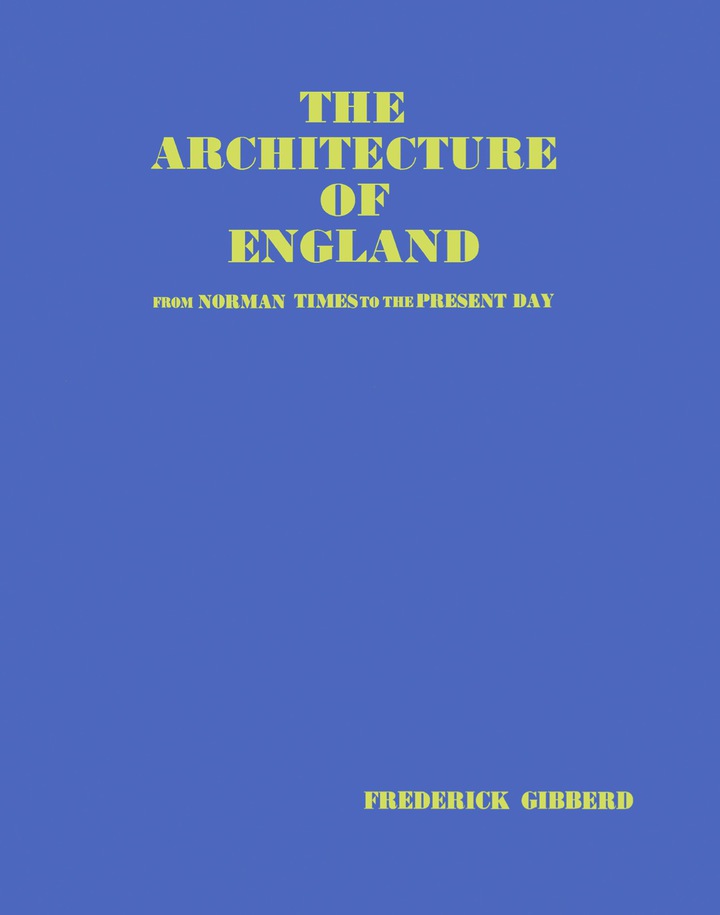 The Architecture of England: From Norman Times to the Present Day