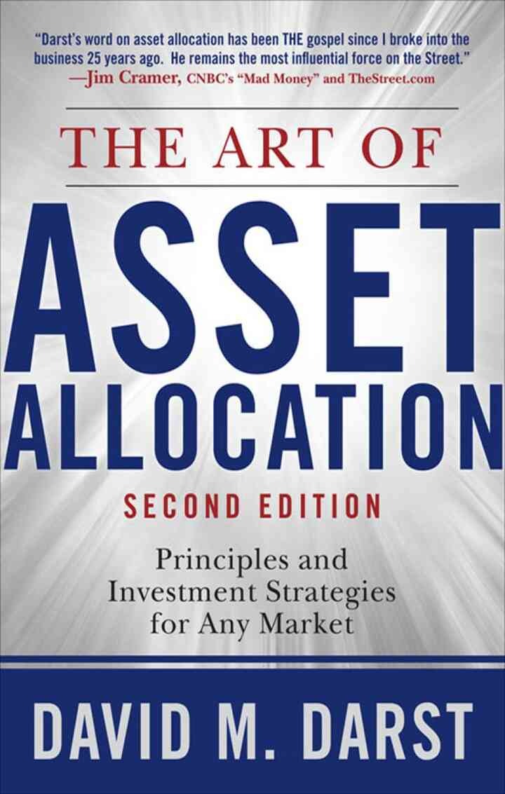 The Art of Asset Allocation: Principles and Investment Strategies for Any Market, Second Edition, 2nd Edition