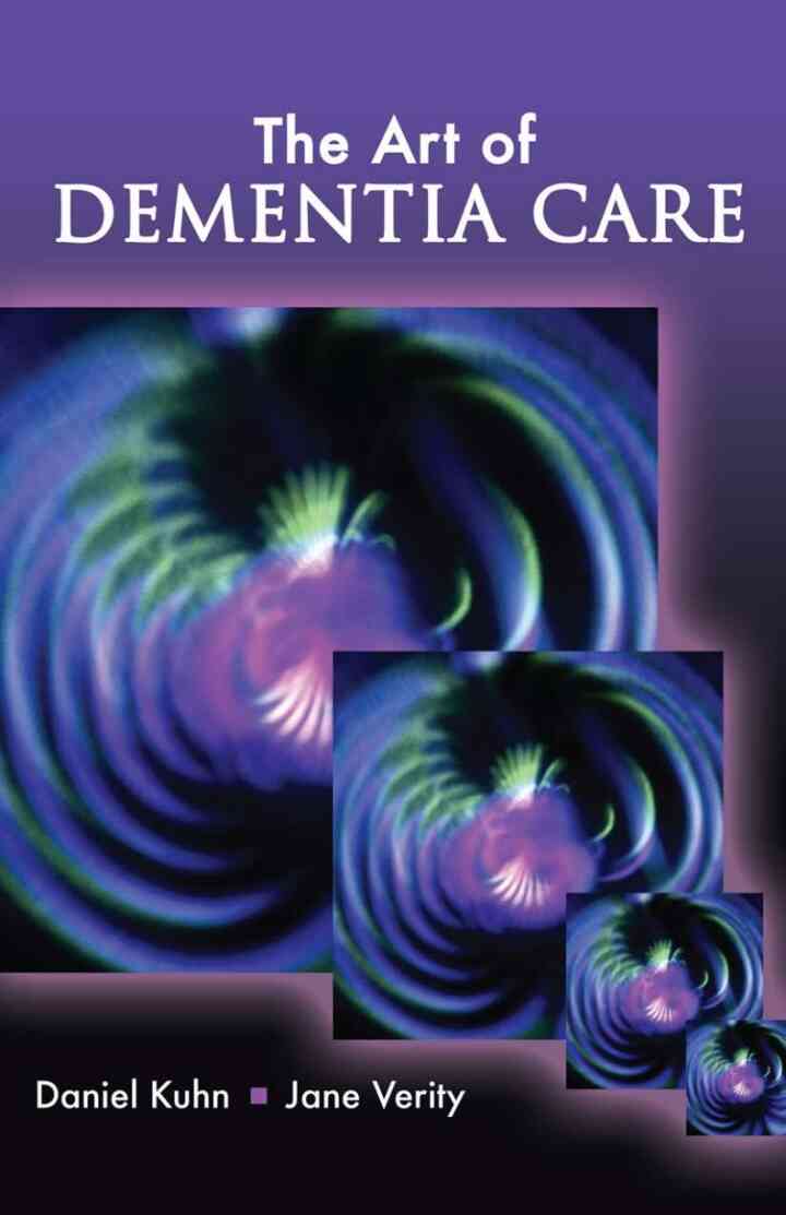 The Art of Dementia Care 1st Edition