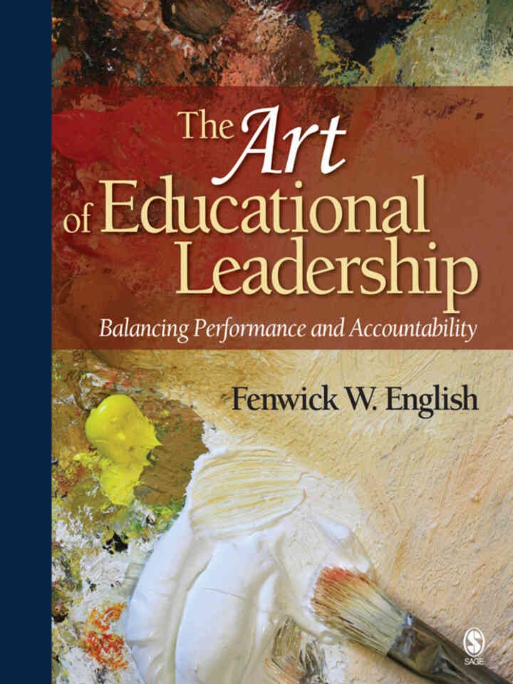 The Art of Educational Leadership: Balancing Performance and Accountability, 1st Edition