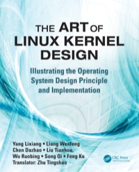 The Art of Linux Kernel Design: Illustrating the Operating System Design Principle and Implementation