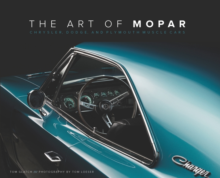The Art of Mopar: Chrysler Dodge and Plymouth Muscle Cars