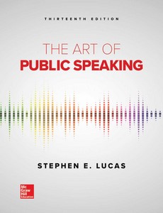 The Art of Public Speaking 13th by Stephen Lucas