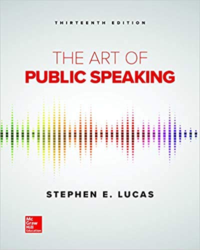 The Art of Public Speaking 13th Edition by Stephen Lucas