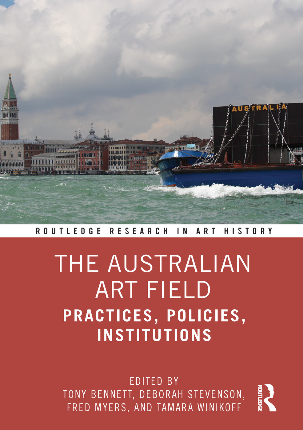 The Australian Art Field: Practices Policies Institutions