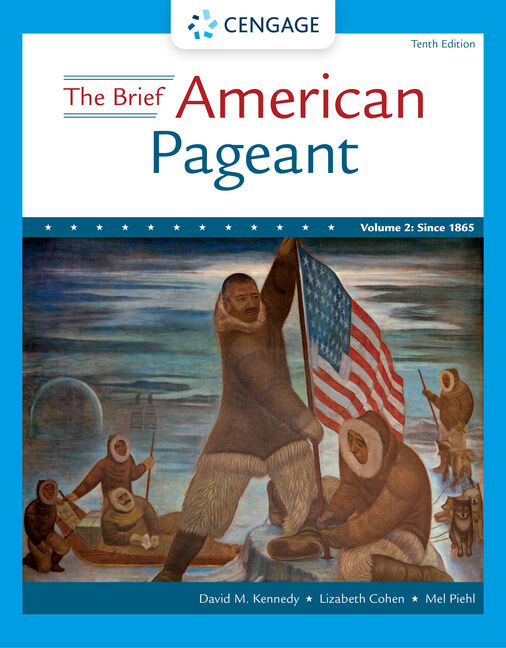 The Brief American Pageant: A History of the Republic Volume II 10th Edition