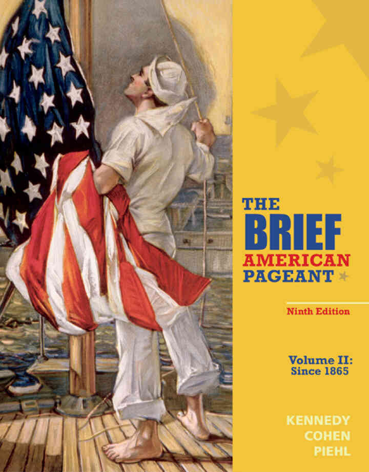 The Brief American Pageant: A History of the Republic Volume II: Since 1865 9th Edition