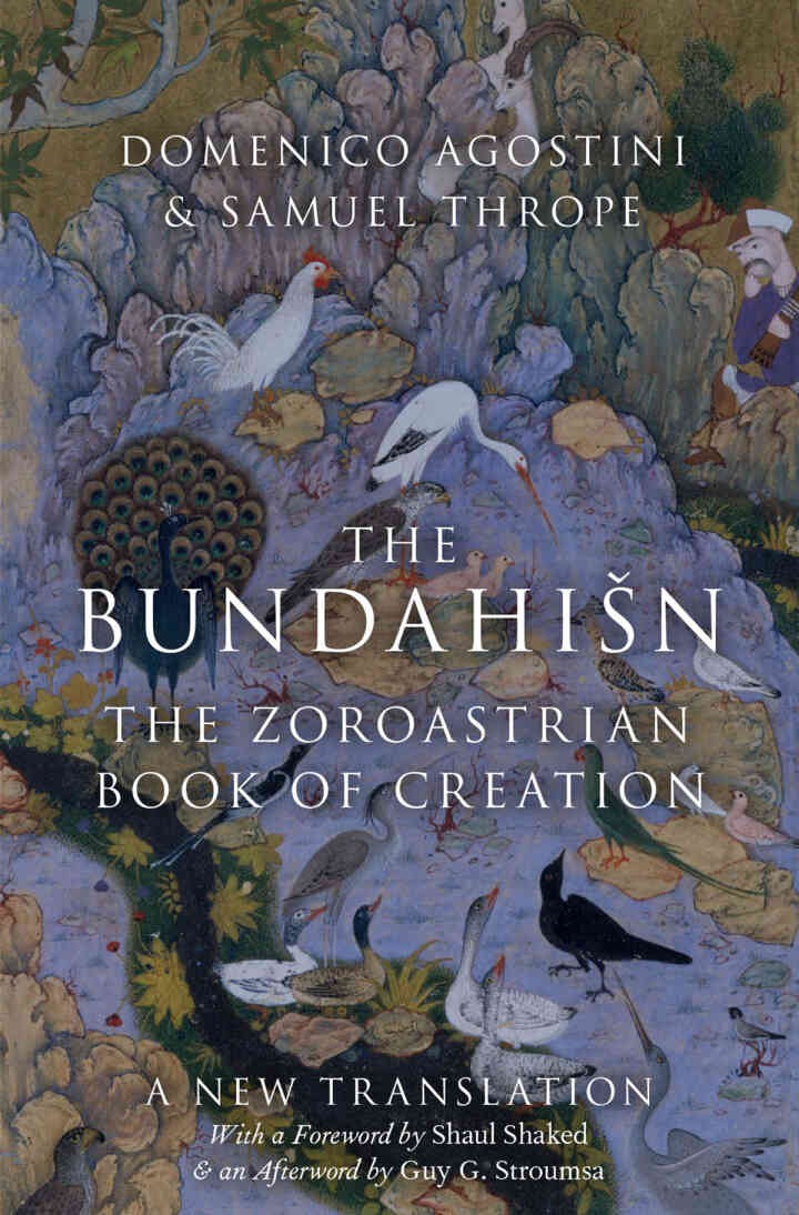 The Bundahi%sn: The Zoroastrian Book of Creation, 1st Edition