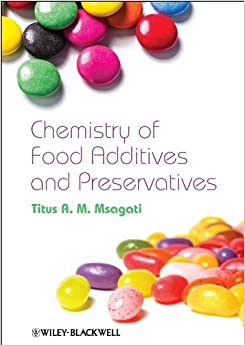 The Chemistry of Food Additives and Preservatives
