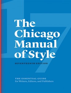 The Chicago Manual of Style 17th edition by University of Chicago Press Staff
