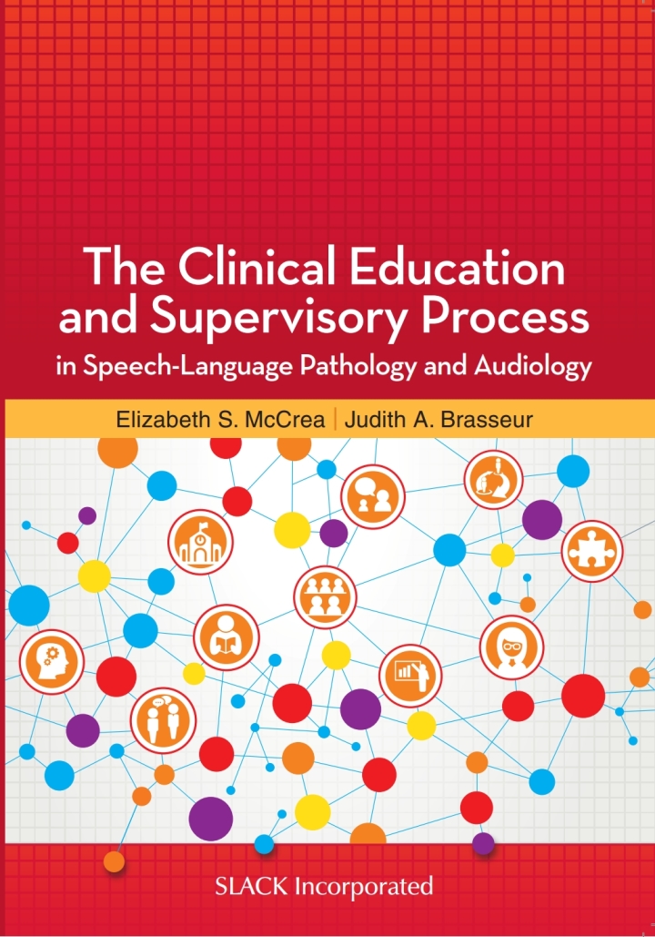 The Clinical Education and Supervisory Process in Speech-Language Pathology and Audiology