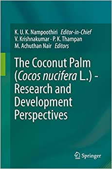 The Coconut Palm (Cocos nucifera L.) - Research and Development Perspectives