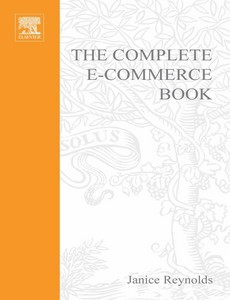 The complete e-commerce book  design, build & maintain a successful Web-based business 2nd
