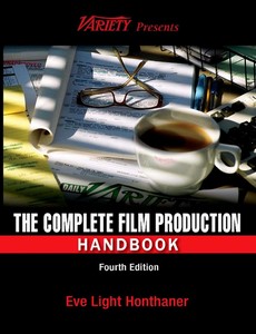 The Complete Film Production Handbook 4th by Eve Light Honthaner