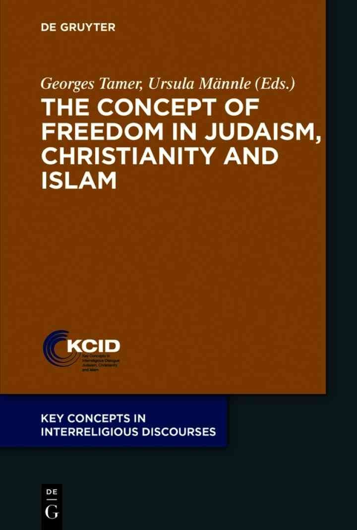 The Concept of Freedom in Judaism, Christianity and Islam, 1st Edition