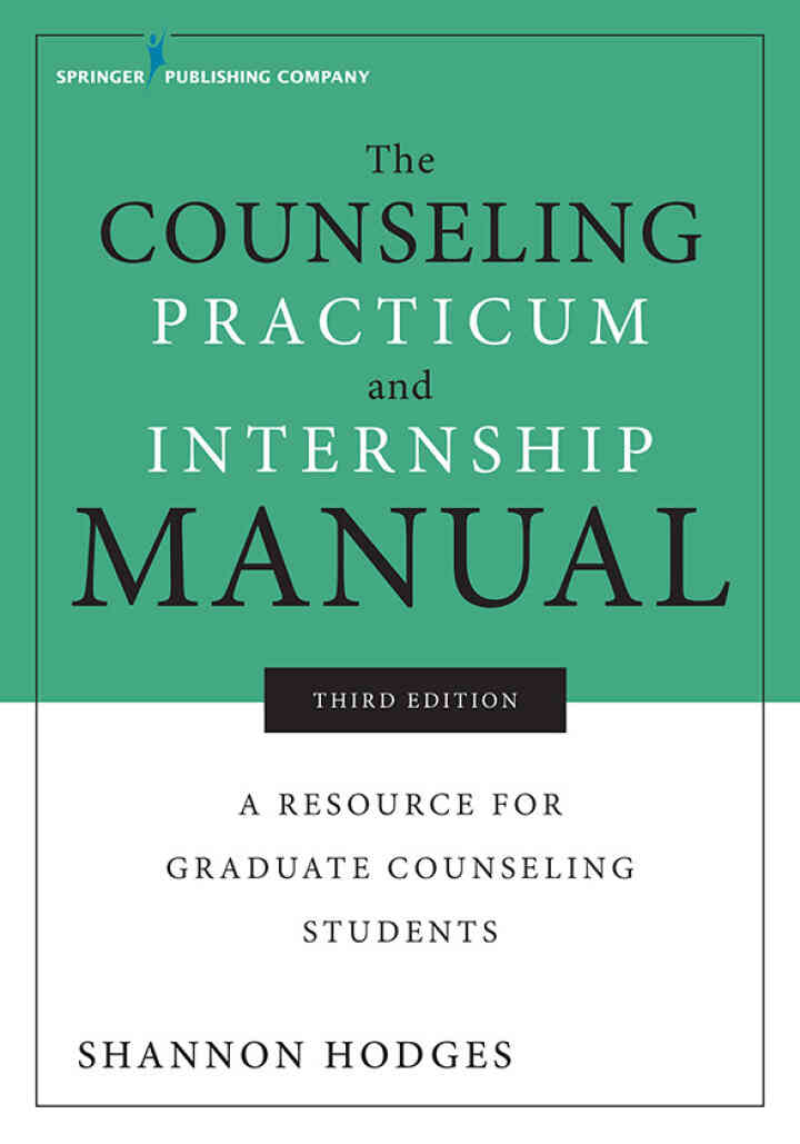 The Counseling Practicum and Internship Manual: A Resource for Graduate Counseling Students 3rd Edition
