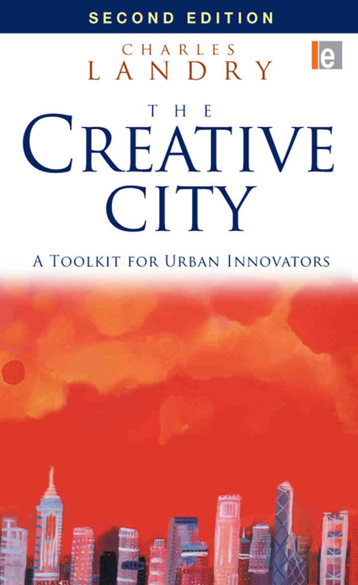 The Creative City: A Toolkit for Urban Innovators, 2nd Edition