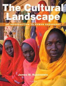 The Cultural Landscape An Introduction to Human Geography 11th Edition by James M. Rubenstein