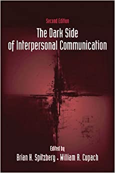 The Dark Side of Interpersonal Communication