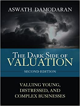 The Dark Side of Valuation (paperback) (2nd Edition)