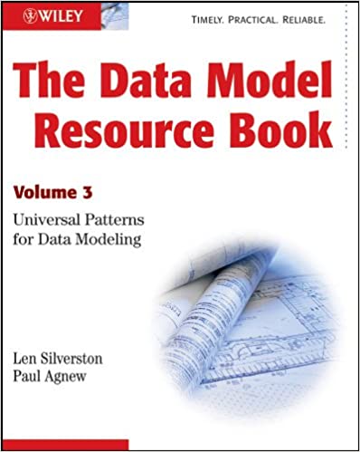 The Data Model Resource Book, Vol. 3: Universal Patterns for Data Modeling