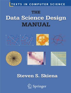 The Data Science Design Manual by Steven S. Skiena