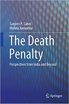 The Death Penalty: Perspectives from India and Beyond