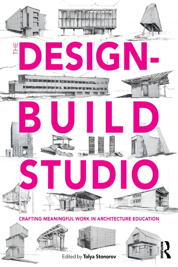 The Design-Build Studio: Crafting Meaningful Work in Architecture Education