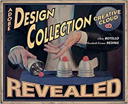 The Design Collection Revealed Creative Cloud (Stay Current with Adobe Creative Cloud)