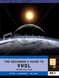 The Designer?s Guide to VHDL 3rd Edition by Peter J. Ashenden