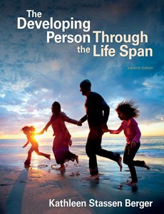 The Developing Person Through the Life Span 11th Edition by Kathleen Stassen Berger