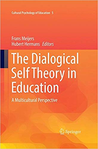 The Dialogical Self Theory in Education: A Multicultural Perspective (Cultural Psychology of Education)