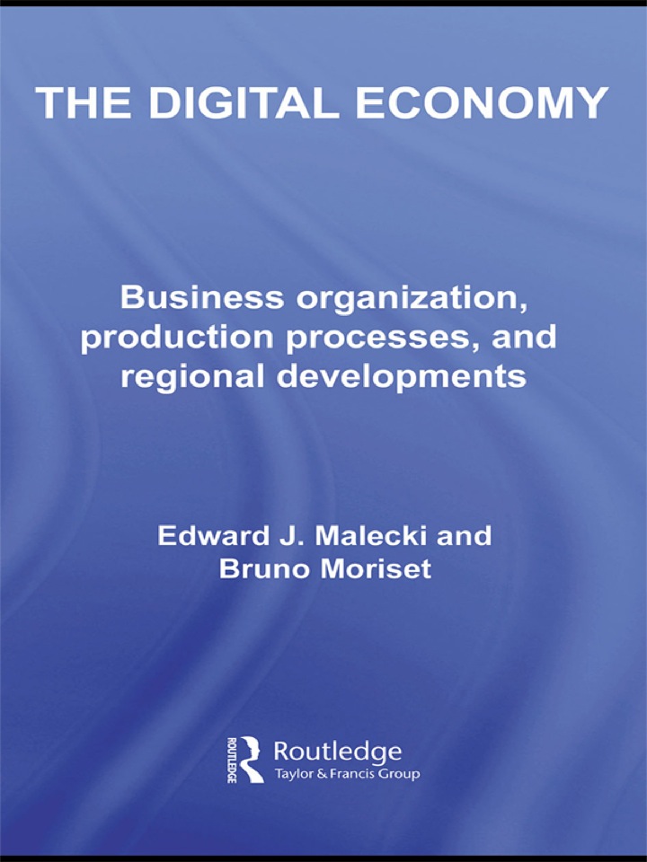 The Digital Economy: Business Organization, Production Processes and Regional Developments