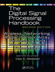 The Digital Signal Processing Handbook 3 Volume Set 2nd Edition by Vijay K. Madisetti