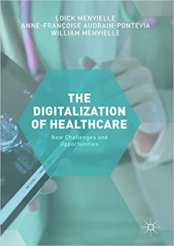 The Digitization of Healthcare: New Challenges and Opportunities