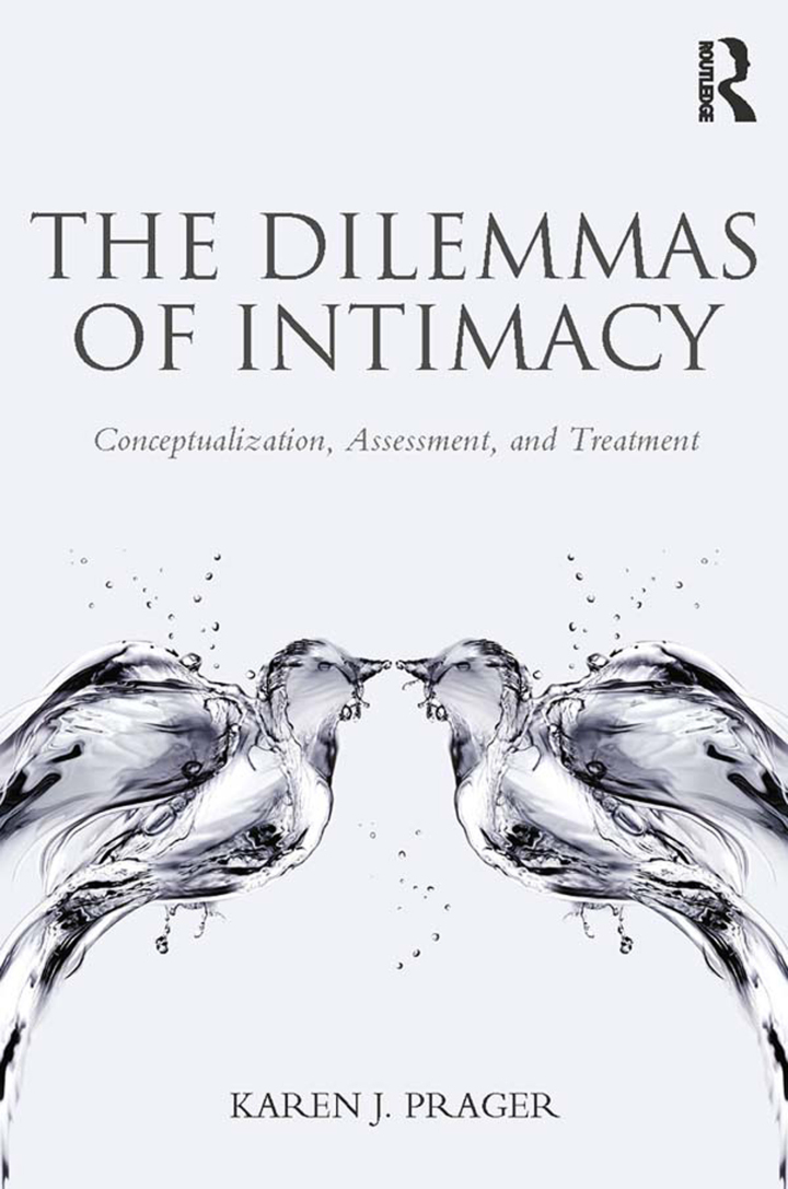 The Dilemmas of Intimacy: Conceptualization Assessment and Treatment