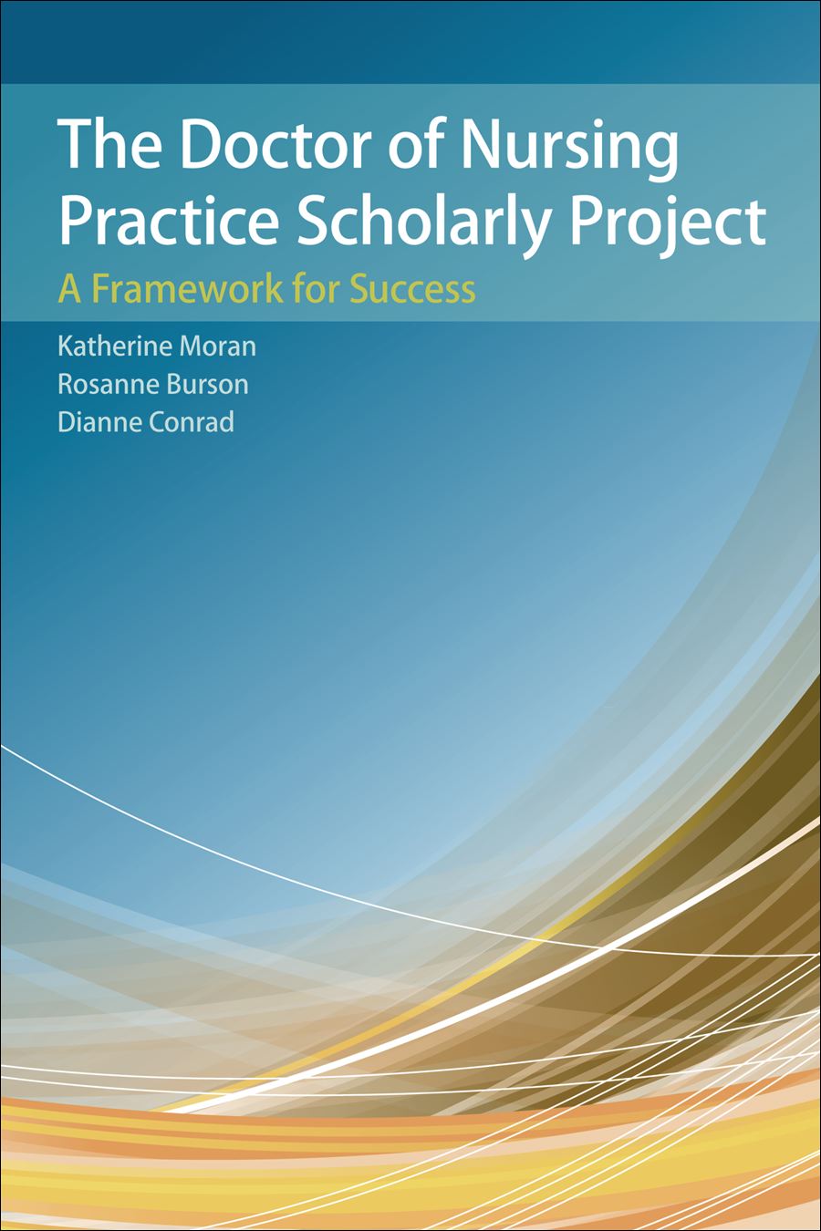 The Doctor of Nursing Practice Scholarly Project