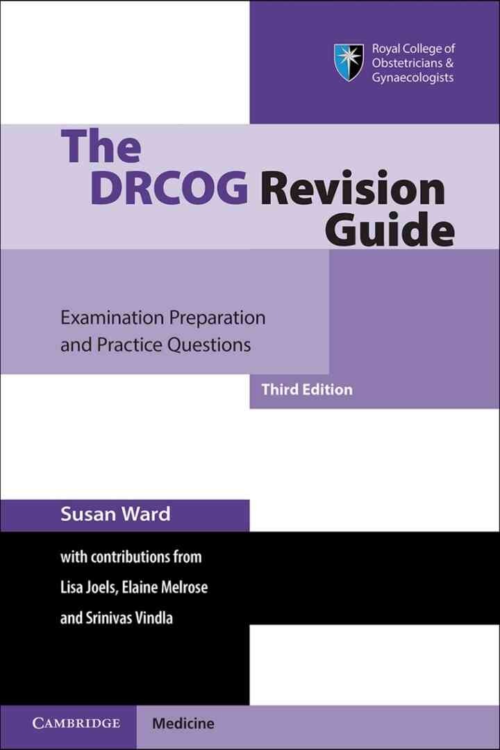 The DRCOG Revision Guide: Examination Preparation and Practice Questions