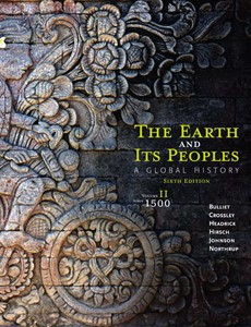 The Earth and Its Peoples A Global History, Volume II Since 1500 2 6th by Richard Bulliet