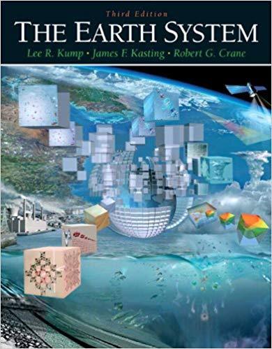 The Earth System 3rd Edition by Lee R. Kump