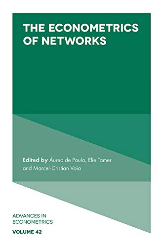 The Econometrics of Networks (Advances in Econometrics Book 42)