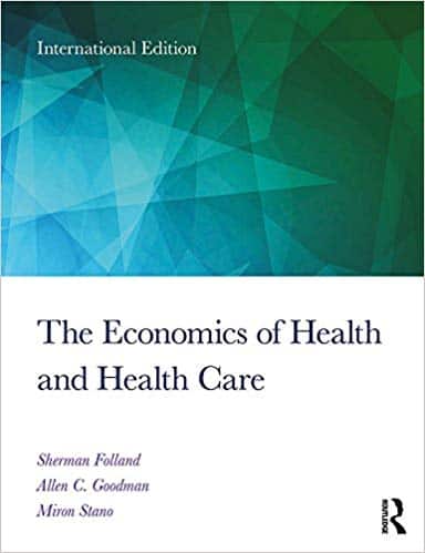 The Economics of Health and Health Care: International Student Edition (8th Edition) ?