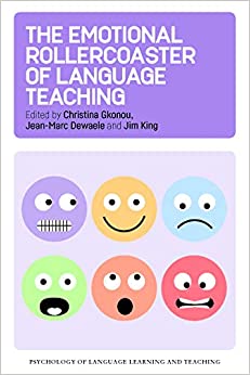 The Emotional Rollercoaster of Language Teaching (Psychology of Language Learning and Teaching Book 4)