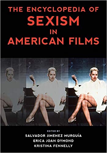 The Encyclopedia of Sexism in American Films (National Cinemas)