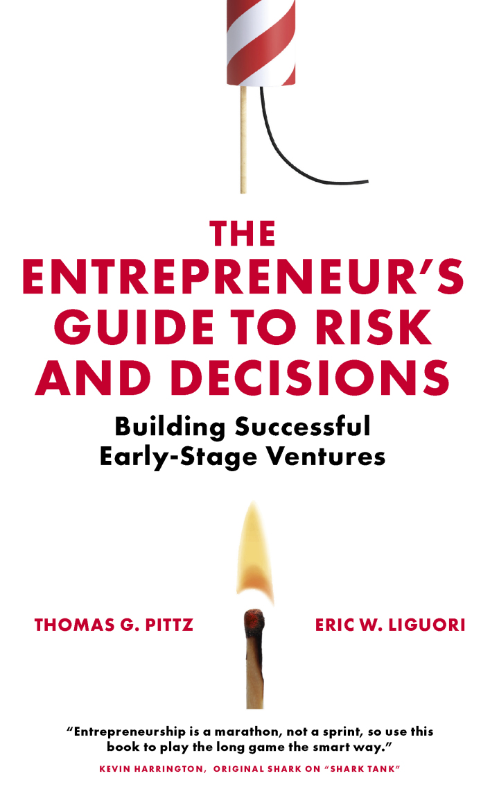 The Entrepreneur�s Guide to Risk and Decisions: Building Successful Early-Stage Ventures