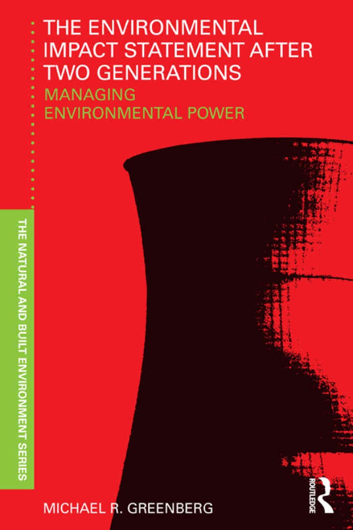 The Environmental Impact Statement After Two Generations: Managing Environmental Power, 1st Edition